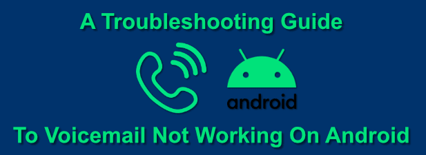 Fixing Voicemail Problems on Android Expert Troubleshooting Tips Full HD
