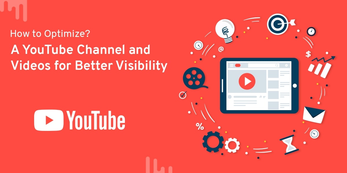 How to optimize your YouTube channel for better visibility and engagement