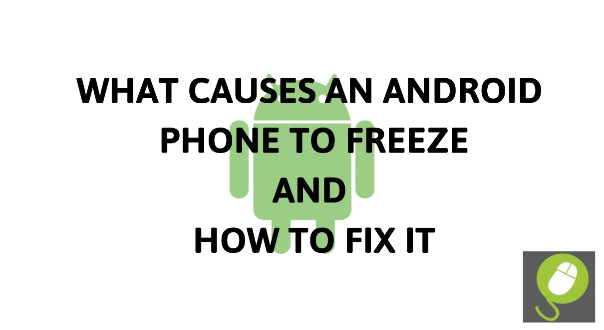 Troubleshooting Android Common Causes of Device Freezing